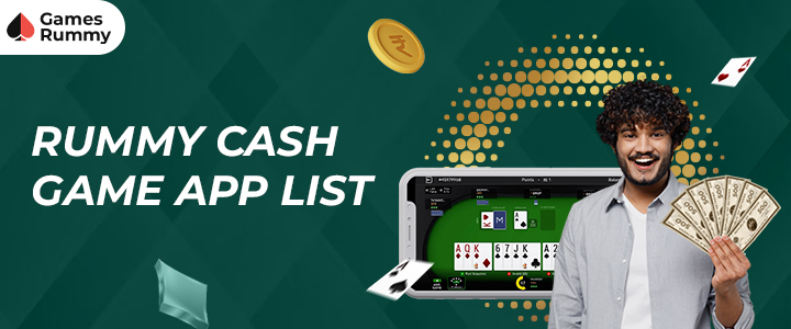rummy cash game app list